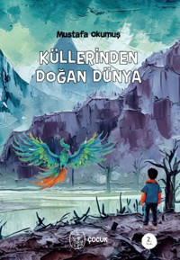 Küllerinden Doğan Dünya Mustafa Okumuş Vacilando Kitap