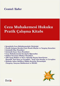 Ceza Muhakemesi Hukuku Pratik Çalışma Kitabı Prof. Dr. Nur Centel, Hamide Zafer Beta Yayınları