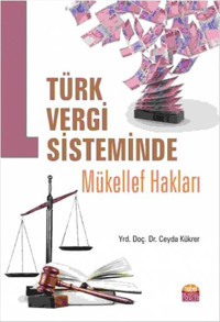 Türk Vergi Sisteminde Mükellef Hakları Ceyda Kükrer Nobel Bilimsel Eserler