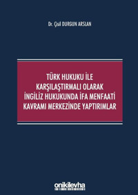 Türk Hukuku ile Karşılaştırmalı Olarak İngiliz Hukukunda İfa Menfaati Kavramı Merkezinde Yaptırımlar Çisil Durgun Arslan On İki Levha Yayıncılık