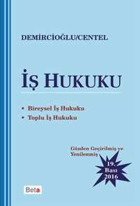 İş Hukuku Tankut Centel, A.Murat Demircioğlu Beta Yayınları