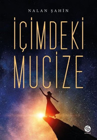 İçimdeki Mucize Nalan Şahin Sahi Kitap