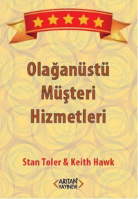 Olağanüstü Müşteri Hizmetleri Stan Toler, Keith Hawk Arıtan Yayınevi