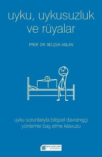 Uyku Uykusuzluk ve Rüyalar Selçuk Aslan Akılçelen Kitaplar