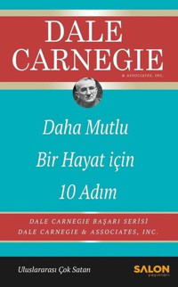 Daha Mutlu Bir Hayat İçin 10 Adım Dale Carnegie Salon Yayınları