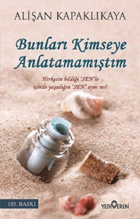 Bunları Kimseye Anlatmamıştım Alişan Kapaklıkaya Yediveren Yayınları