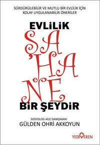 Evlilik Şahane Bir Şeydir Gülden Ohri Akkoyun Yediveren Yayınları