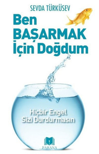 Ben Başarmak İçin Doğdum Sevda Türküsev Parana