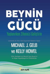 Beynin Gücü Kelly Howel, Michael J. Gelb Beyaz Yayınları