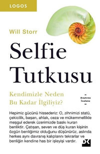 Selfie Tutkusu Will Storr Doğan Kitap