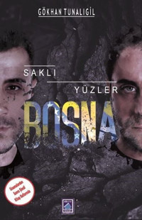 Saklı Yüzler Bosna Gökhan Tunalıgil Göl Kitap