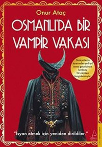 Osmanlı'da Bir Vampir Vakası Onur Ataç Destek Yayınları