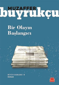 Bir Olayın Başlangıcı Muzaffer Buyrukçu Kırmızı Kedi