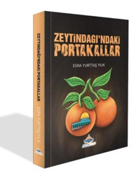 Zeytindağı'ndaki Portakallar Esra Yurttaş Yılık AKSA