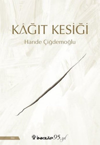 Kağıt Kesiği Hande Çiğdemoğlu İnkılap Kitabevi