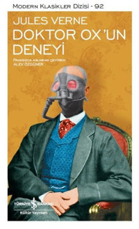 Doktor Ox'un Deneyi - Modern Klasikler Dizisi Jules Verne İş Bankası Kültür Yayınları