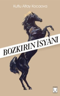 Bozkırın İsyanı Kutlu Altay Kocaova Karakum