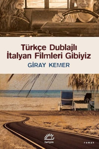 Türkçe Dublajlı İtalyan Filmleri Gibiyiz Giray Kemer İletişim Yayınları