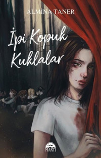 İpi Kopuk Kuklalar Almina Taner Martı Yayınları