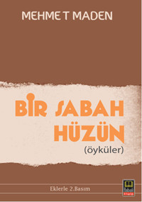 Bir Sabah Hüzün Mehmet Maden Babıali Kitaplığı