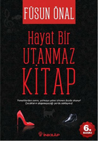 Hayat Bir Utanmaz Kitap Füsun Önal İnkılap Kitabevi