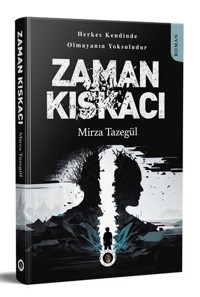 Zaman Kıskacı Mirza Tazegül Narsist Kitap