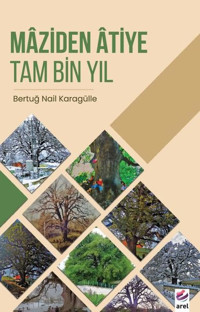 Maziden Atiye Tam Bin Yıl Bertuğ Nail Karagülle Arel Kitap