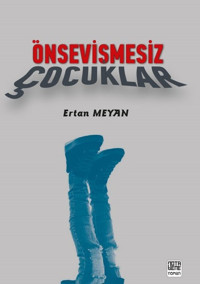 Önsevişmesiz Çocuklar Ertan Meyan Nota Bene Yayınları