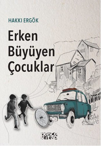 Erken Büyüyen Çocuklar Hakkı Ergök Bence Kitap