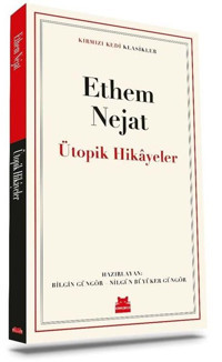 Ütopik Hikayeler - Kırmızı Kedi Klasikler Ethem Nejat Kırmızı Kedi