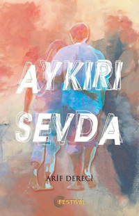 Aykırı Sevda Arif Dereci Festival Yayıncılık