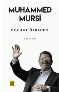 Muhammed Mursi Ferhat Özbadem Çıra Genç