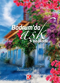 Bodrum'da Aşk Başkadır Yasemin Anık K