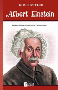 Albert Einstein-Bilimin Öncüleri Turan Tektaş Parola Yayınları