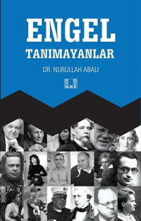 Engel Tanımayanlar Nurullah Abalı İlke Yayıncılık