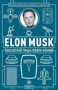 Geleceği İnşa Eden Adam Elon Musk Zeplin Kitap