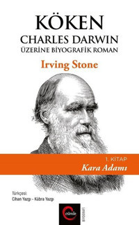 Köken Charles Darwin Üzerine Biyografik Roman - 1. Kitap Kara Adamı Irving Stone Cümle