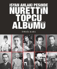 Nurettin Topçu Albümü İsmail Kara Dergah Yayınları