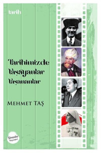 Tarihimizde Yaşayanlar Yaşananlar Mehmet Taş Sinada Yayınevi