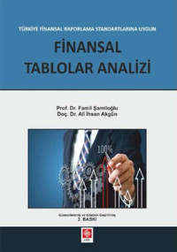 Finansal Raporlama Standartlarına Uygun Finansal Tablolar Analizi Famil Şamiloğlu, Ali İhsan Akgün Ekin Basım Yayın