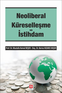 Neoliberal Küreselleşme ve İstihdam Berna Hızarcı Beşer Ekin Basım Yayın