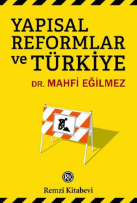 Yapısal Reformlar ve Türkiye Mahfi Eğilmez Remzi Kitabevi