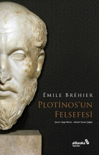 Plotinos'un Felsefesi Emile Brehier alBaraka Yayınları