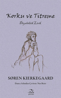 Korku ve Titreme Soren Kierkegaard Pinhan Yayıncılık