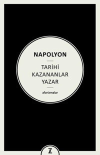 Napolyon - Tarihi Kazananlar Yazar - Aforizmalar Napolyon Zeplin Kitap