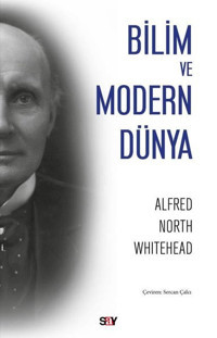 Bilim ve Modern Dünya Alfred North Whitehead Say Yayınları