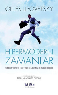 Hipermodern Zamanlar Gilles Lipovetsky Bilge Kültür Sanat