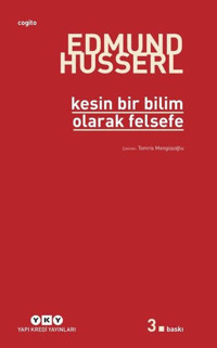 Kesin Bir Bilim Olarak Felsefe Edmund Husserl Yapı Kredi Yayınları