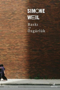 Baskı ve Özgürlük Simone Weil Mecaz