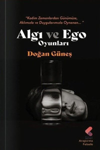 Algı ve Ego Oyunları Doğan Güneş Klaros Yayınları